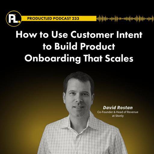 How to Use Customer Intent to Build Product Onboarding That Scales