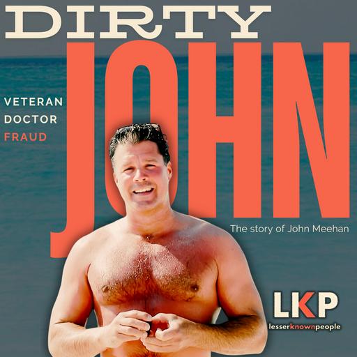 John Meehan AKA "DIRTY JOHN"