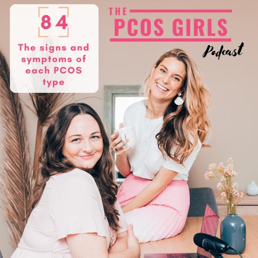 Ep 84 - The Signs and Symptoms of Each PCOS Type