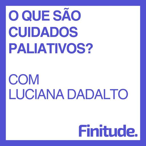 O que são cuidados paliativos [reprise]