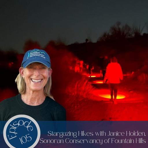 105- Stargazing Hikes with Janice Holden, Sonoran Conservancy of Fountain Hills