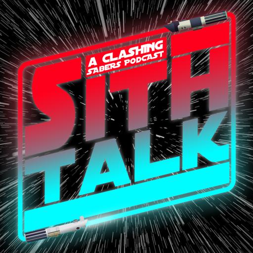 Sith Talk 56-When You Love Star Wars