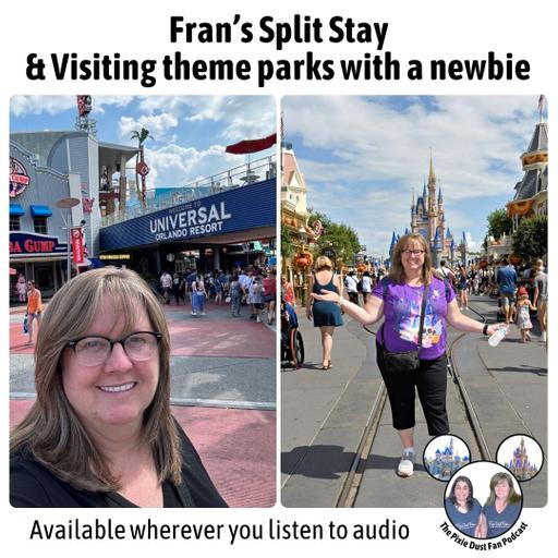 Podcast 238 - Fran's Split Stay & Theme Parks With A Newbie