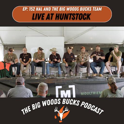 Big Woods Bucks Podcast, Ep. 152: Talking Buck Hunting Live with the BWB Crew at Huntstock Mass