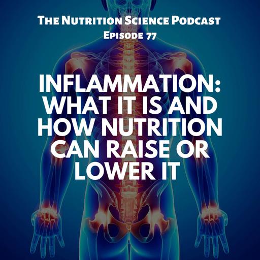 Inflammation: What It is and How Nutrition Can Raise or Lower It