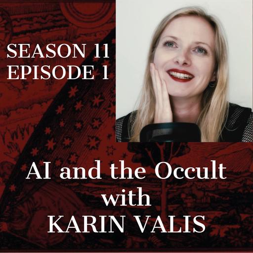 S11-E1 – AI and the Occult-Karin Valis