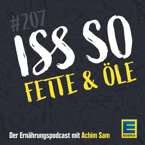 207: Fette & Öle – Dein Guide für Nahrungsfette