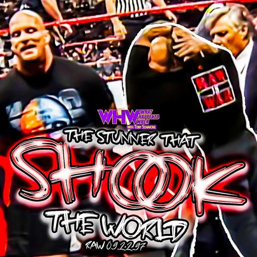 Episode 401: The Stunner That SHOOK The World! RAW 09.22.97