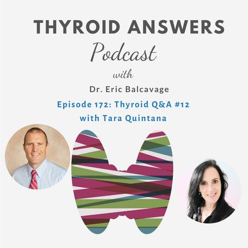 Episode 172: Thyroid Q&A #12 with Tara Quintana