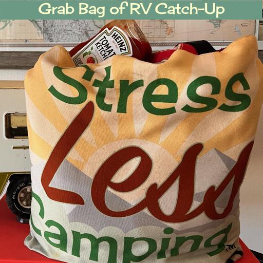 Grab Bag of RV Catch-Up