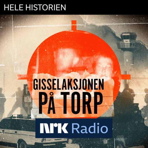 I NRK Radio: Gisselaksjonen på Torp