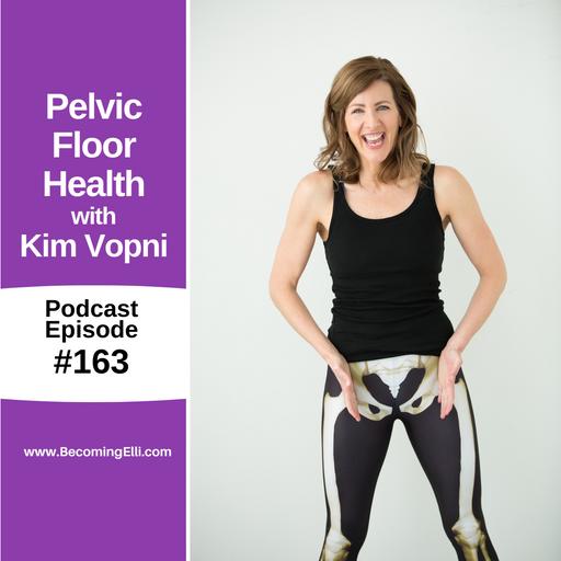 Pelvic Floor Health with Kim Vopni