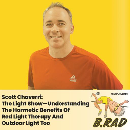 Scott Chaverri: The Light Show—Understanding The Hormetic Benefits Of Red Light Therapy And Outdoor Light Too