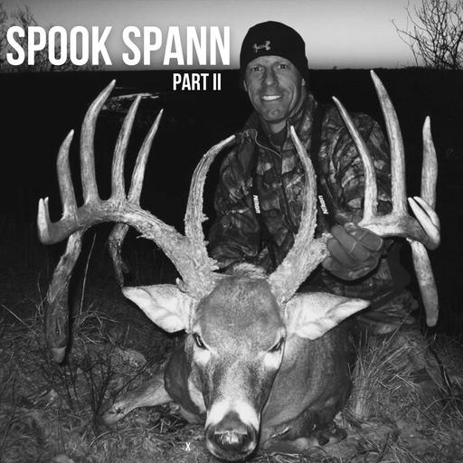 #357 - Whitetails 365: Spook Spann's Hunting Secrets Unleashed!