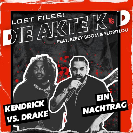 #89 Lost Files: Die Akte K vs. D Feat. Beezy & FloriTLOU
