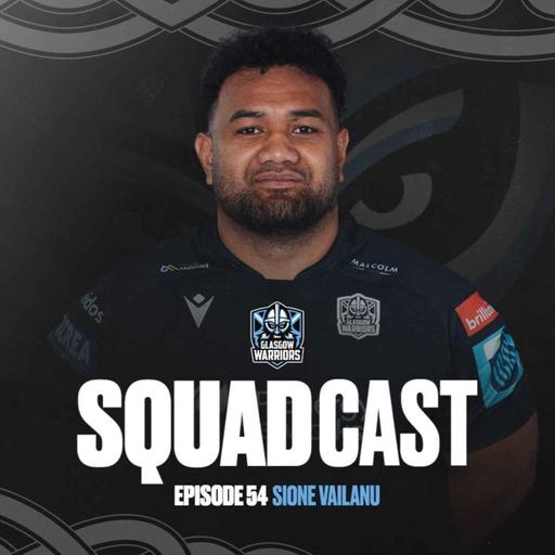 The Squadcast | Sione Vailanu | S3 E2