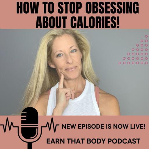 #369 How To Stop Obsessing Over Calories..