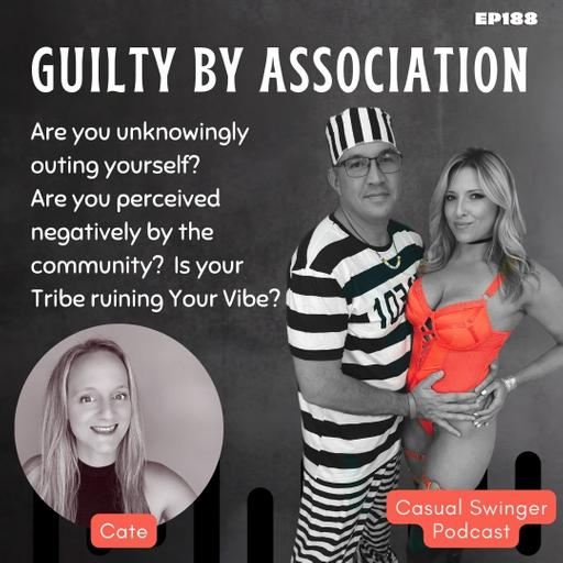 Guilty By Association In The Swingers Lifestyle