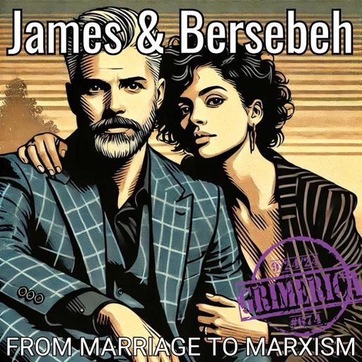 #674 - James Arthur Ray & Bersabeh Ray - From Marriage to Marxism, How the Destruction of Nuclear Family Has Ripple Effect for Society