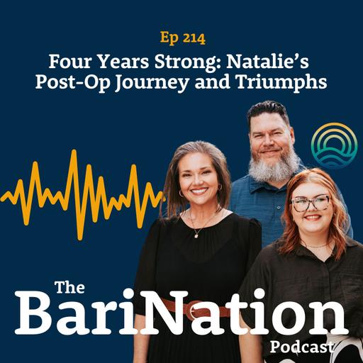 Ep 214 - Four Years Strong: Natalie’s Post-Op Journey and Triumphs