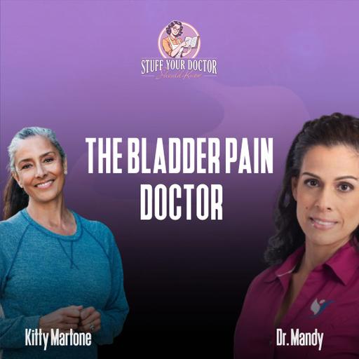 #278 The Bladder Pain Doctor w/Dr. Mandy