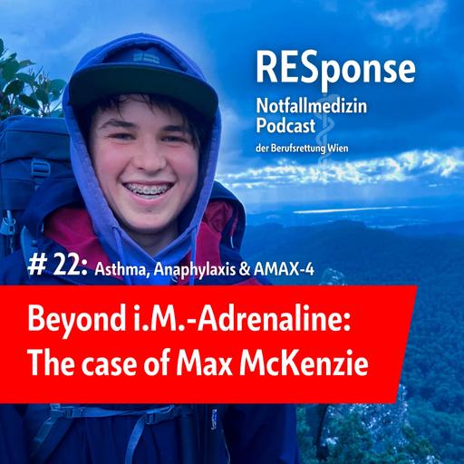 #22: Beyond i.M.-Adrenaline: AMAX-4 and the case of Max McKenzie
