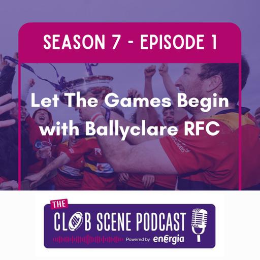 S7 EP1 - Let the Games Begin w/Ballyclare RFC