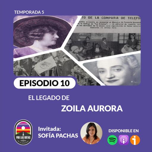 T5 E10: El legado de Zoila Aurora