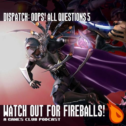 WOFF Dispatch: Oops All Questions 5