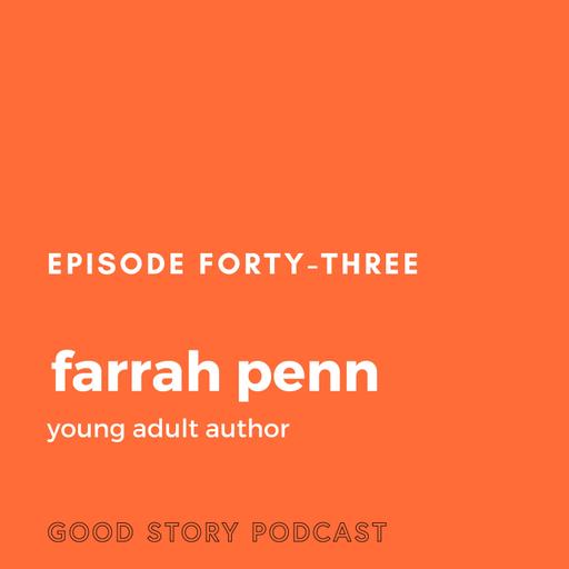 Episode 43: Farrah Penn, YA Author