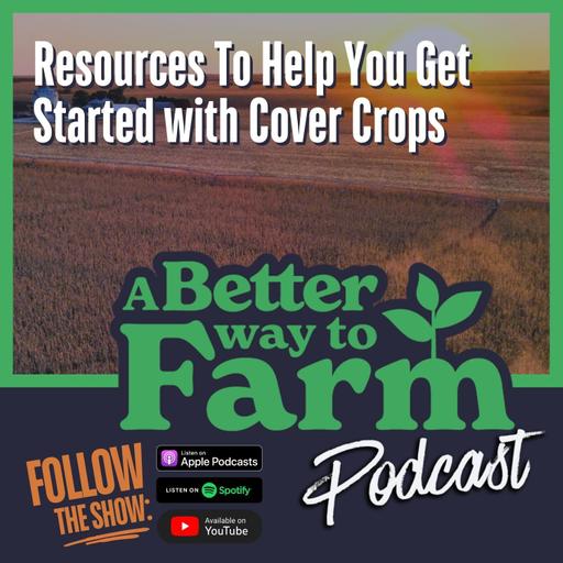 266: Resources To Help You Get Started with Cover Crops