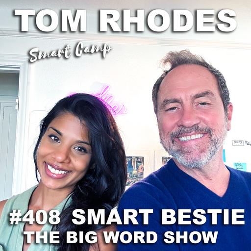 408 Smart Bestie - The Big Word Show