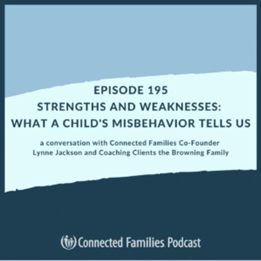 Strengths and Weaknesses: What a Child's Misbehavior Tells Us