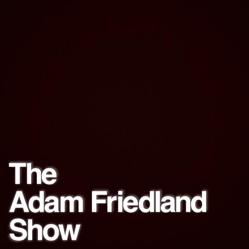 The Adam Friedland Show Podcast - Mike Recine - Episode 71