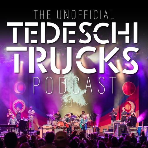 173. Recapping Tedeschi Trucks Band at Bourbon & Beyond Festival, Louisville, KY 9-20