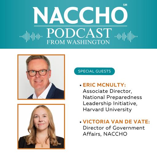 NACCHO’s Podcast From Washington: Special Episode Explores Best Practices for Effective Emergency Preparedness Work on the Local Level