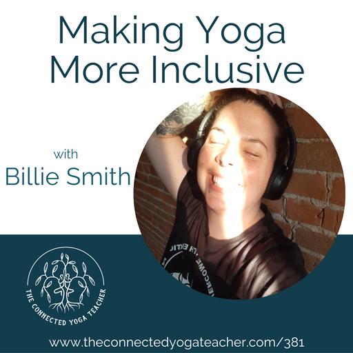 381: Making Yoga More Inclusive with Billie Smith