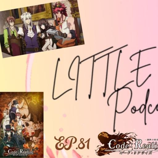 Ep. 81 Code Realize- Guardian of Rebirth