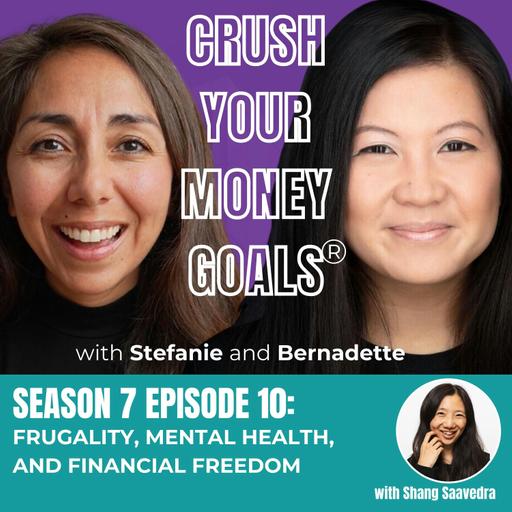 Season 7 Episode 10: Frugality, Mental Health, and Financial Freedom