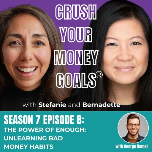 Season 7 Episode 8: The Power Of Enough: Unlearning Bad Money Habits