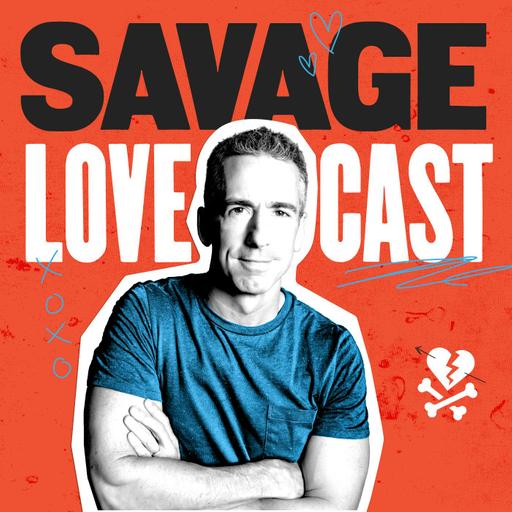 Savage Lovecast Episode 934