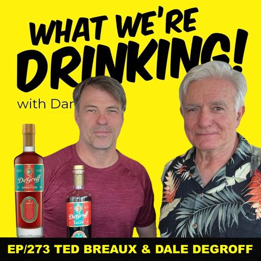 273. Ted Breaux & Dale DeGroff