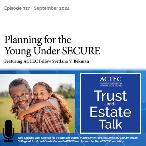 Planning for the Young Under SECURE