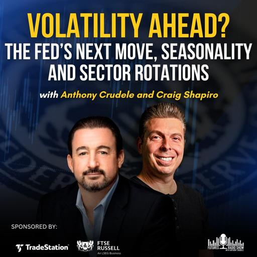 Volatility Ahead? The Fed’s Next Move, Seasonality, and Sector Rotations