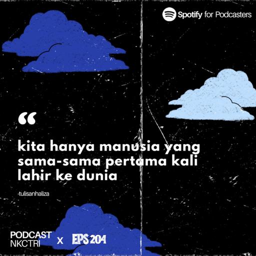 kita hanya manusia yang sama-sama pertama kali lahir ke dunia