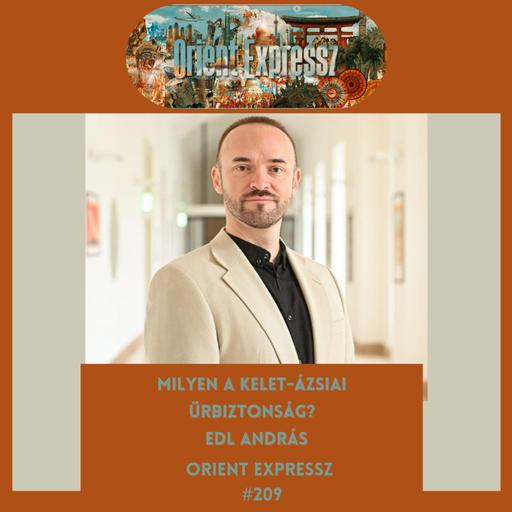 Orient Expressz #209: Milyen a kelet-ázsiai űrbiztonság? - Edl András