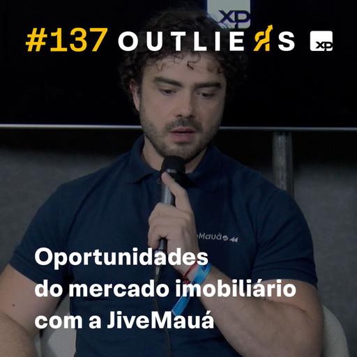 #137 - Oportunidades do mercado imobiliário com a JiveMauá