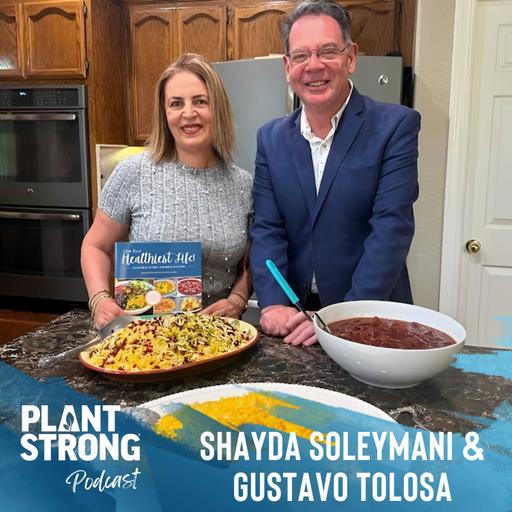 Ep. 267: Gustavo Tolosa and Shayda Soleymani - Family Tradition Meets Plant-Based Nutrition