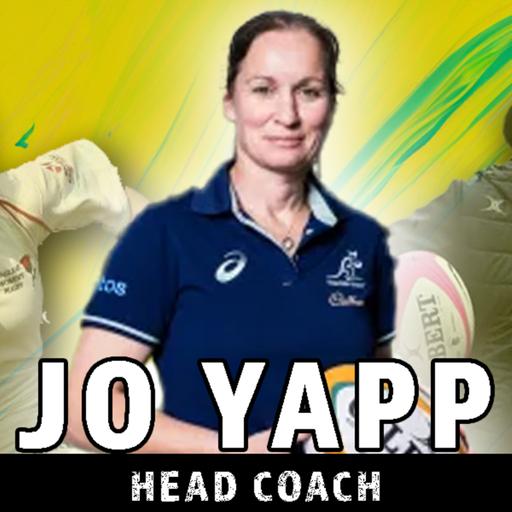 Meet Joanne Yapp, Head Coach of the Wallaroos, Australia Women's Rugby XVs National Team (Epi 135)