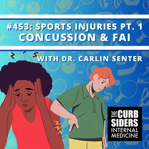 #453 Sports Injuries Part 1: Concussion and Hip Pain